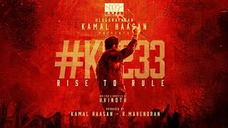 KH233 - RISE TO RULE | Kamal Hassan | H Vinoth | RKFI | R Mahendran | Kamal Hassan 233