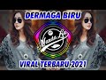 DJ DERMAGA BIRU 2021