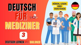 Deutsch für Mediziner - Deutsch lernen mit Dialogen