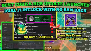 Blox Fruit Script *Cokka Hub* New Updates | Dual FlintLock Working + No Ban | Instant Kill \u0026 More