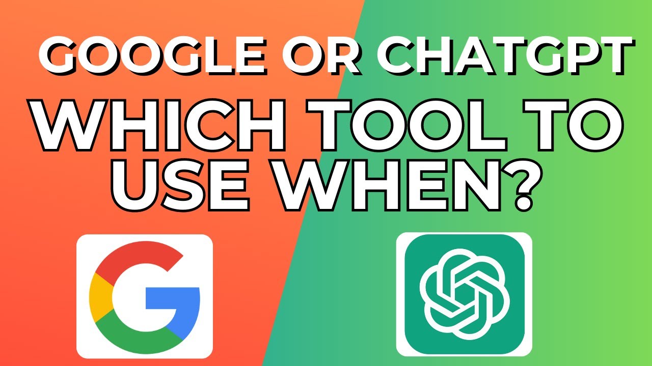 Google Search Or Ask ChatGPT: Which Tool To Use When? - YouTube