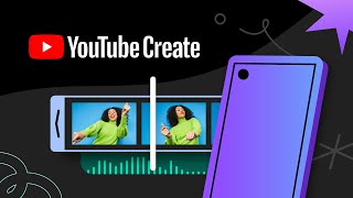 NEW: YouTube Create App
