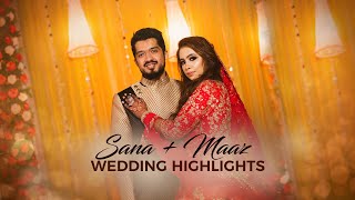 Sana \u0026 Maaz : Wedding Highlights