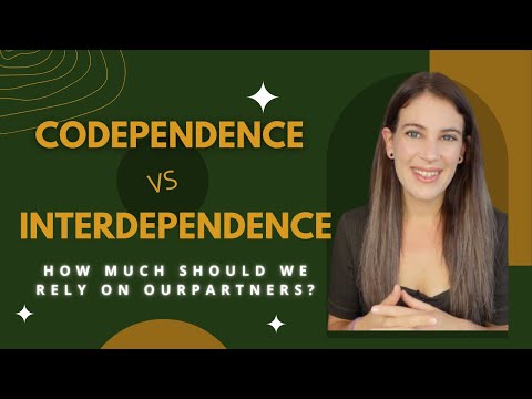 What is interdependence vs codependency?