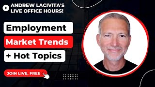 Employment Market Trends July 2022 🔴 Live Office Hours with Andrew LaCivita