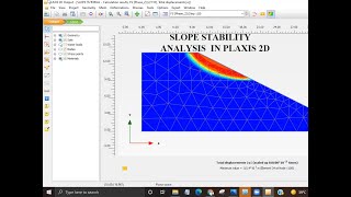SLOPE STABILITY ANALYSIS USING PLAXIS 2D