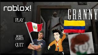 2 colombianos y un peruano y una granny que malo puede pasar momentos divertidos en roblox