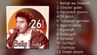 Bally Hajyyew - 26-njy albom