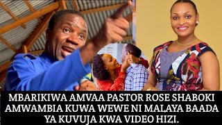 MBARIKIWA AMVAA PASTOR ROSE SHABOKI AMWAMBIA KUWA WEWE NI MALAYA BAADA YA KUVUJA KWA VIDEO HIZI.