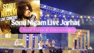 Sonu Nigam Live Jorhat || Sonu Nigam \u0026 Zubeen Garg ||