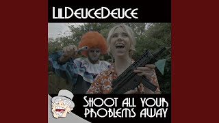 Shoot All Your Problems Away