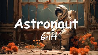 Griff – Astronaut (Lyrics) 💗♫