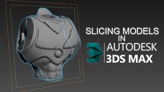 3D Studio Max Slicing for FDM Printing: A quick and dirty guide