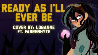 Tangled: Ready As I’ll Ever Be【 Cover by: Loganne Ft. Farrenhyte】Female Ver.