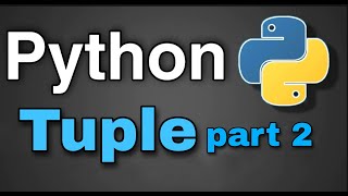 Python Tutorial 27 - Tuple ( part 2)