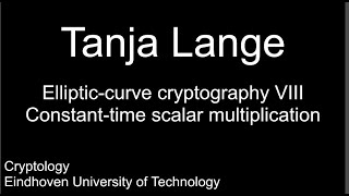 Elliptic-curve cryptography VIII - Constant-time scalar multiplication