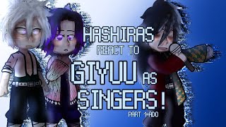 HASHIRAS react to GIYUU as SINGERS || Part 1 || ADO || KNY x MUSIC || REPOSTED