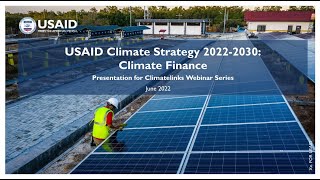 Climatelinks Webinar: Climate Finance and USAID’s 2022-2030 Climate Strategy