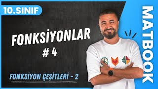 Fonksiyonlar 4 | Fonksiyon Çeşitleri 2 | 10.SINIF MATEMATİK MatBook | 2024