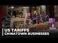 Trump's tariffs and rising costs threaten Chinatown's economy, cultural heritage