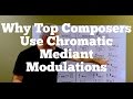 Why Top Composers Use Chromatic Mediant Modulations