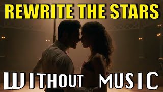 THE GREATEST SHOWMAN - Rewrite The Stars (#WITHOUTMUSIC parody)
