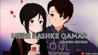 "Mere Rashke Qamar" Song [ Slowed and reverb ] SMBG SONG