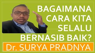 BAGAIMANA CARA KITA SELALU BERNASIB BAIK?| KULIAH NASIB BAIK|