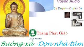 Buông xả , Dọn nhà tâm-  Ayya Khema -Truyện Audio Lê Duyên-Duyên Lê