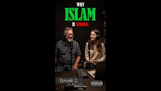 Why Islam Is Wrong: Episode 2