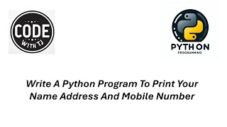 Write A Python Program To Print Your Name Address And Mobile Number