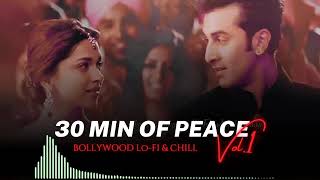 30 minutes Peace lofi song/ Best Bollywood songs of 2023/ #MusicLofiMix #bollywoodsongs