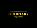 Alex Warren - Ordinary (Alan Walker Remix) [HQ Snippet]