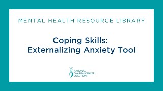 Coping Skills: Externalizing Anxiety Tool