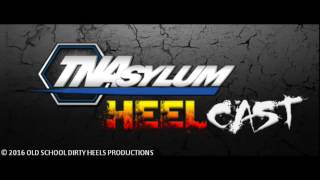 TNAsylum HeelCast: Episode 26 - Eskimo Bro's and Dummies, Yeah.