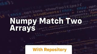 numpy match two arrays