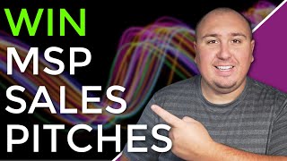 How To Deliver An MSP Sales Pitch & Increase Your Closing Ratio!!