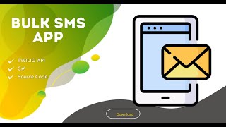 BULK SMS APP USING C# , TWILIO API WITH SOURCE CODE