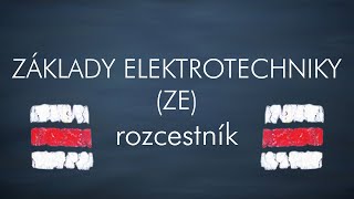 ZE - Základy Elektrotechniky - ROZCESTNÍK