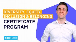 Diversity, Equity, Inclusion \u0026 Belonging Certificate Program Course Overview