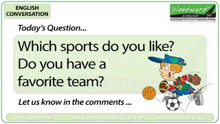 Which sports do you like? Talking about the Olympic Games - English Conversation Question 28