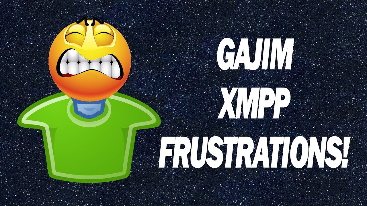 Gajim Xmpp Frustrations ёяшй Youtube
