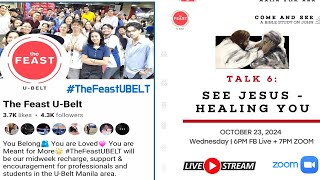 SEE JESUS - HE IS HEALING YOU! #TheFeastUBELT Online with Coach JC Libiran