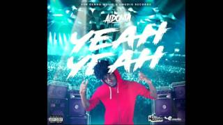 Aidonia - Yeah Yeah! | July 2017 | (Audio)