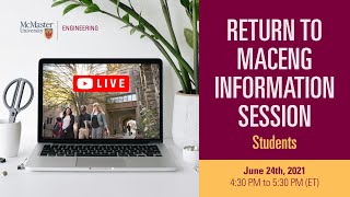 Return to MacEng Information Session | Undergraduate and Graduate Students