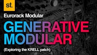 Exploring the KRELL Generative Modular Patch