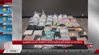 Alameda County Sheriff's Office seizes 42,000 grams of fentanyl