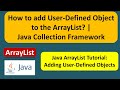 How to add User-Defined Object to the ArrayList? | Java Collection Framework