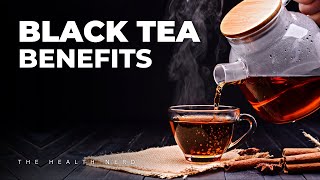 Black Tea: The Secret to Boosting Your Health and Wellness