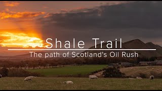 Shale Trail: The path of Scotland's Oil Rush